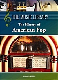 The History of American Pop (Library Binding)