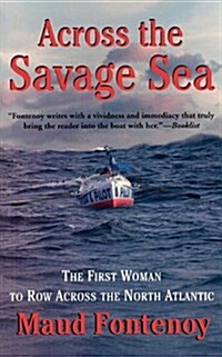 Across the Savage Sea: The First Woman to Row Across the North Atlantic (Paperback)