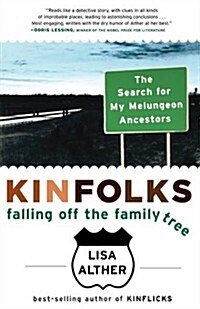 Kinfolks: Falling Off the Family Tree (Paperback)