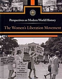 The Womens Liberation Movement (Hardcover)