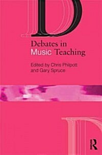 Debates in Music Teaching (Paperback)