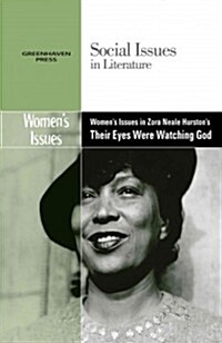 Womens Issues in Zora Neale Hurstons Their Eyes Were Watching God (Library)