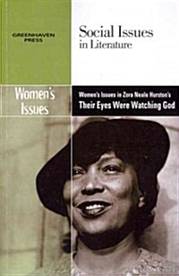 Womens Issues in Zora Neale Hurstons Their Eyes Were Watching God (Paperback)