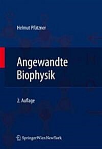 Angewandte Biophysik (Paperback, 2, 2. Erw. Aufl. 2)