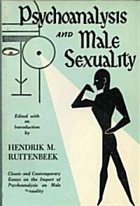 Psychoanalysis and Male Sexuality (Paperback)