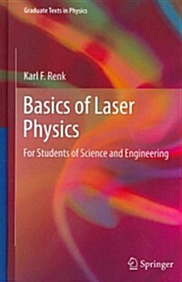 Basics of Laser Physics: For Students of Science and Engineering (Hardcover, 2012)