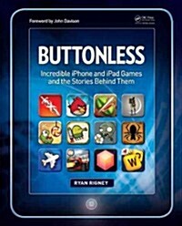 Buttonless: Incredible iPhone and iPad Games and the Stories Behind Them (Paperback)