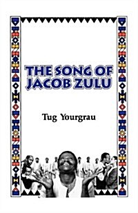 The Song of Jacob Zulu (Paperback)