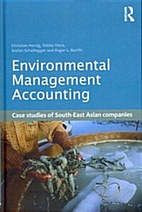 Environmental Management Accounting : Case Studies of South-East Asian Companies (Hardcover)