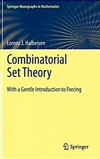 Combinatorial Set Theory : With a Gentle Introduction to Forcing (Hardcover, 2012)