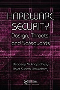 Hardware Security: Design, Threats, and Safeguards (Hardcover)