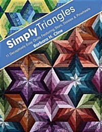 Simply Triangles - Print-On-Demand Edition: 11 Deceptively Easy Quilts Featuring Stars, Daisies & Pinwheels (Paperback)