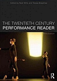 The Twentieth Century Performance Reader (Paperback, 3 ed)