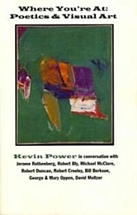 Where Youre At: Poetics & Visual Art (Paperback)