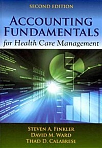 Accounting Fundamentals for Health Care Management (Paperback, 2)