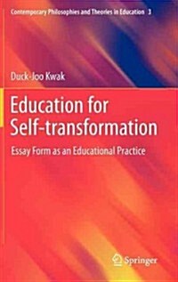 [중고] Education for Self-Transformation: Essay Form as an Educational Practice (Hardcover, 2012)