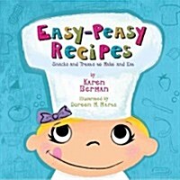 Easy-Peasy Recipes: Snacks & Treats to Make & Eat (Hardcover)