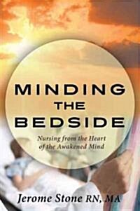 Minding the Bedside (Paperback)