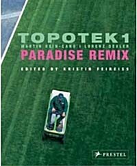 Topotek 1, Paradise Remix (Paperback)