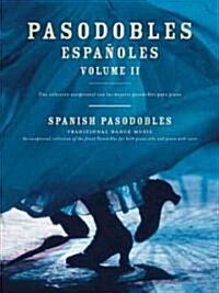 Pasodobles Espanoles : Spanish Pasadobles - Traditional Dance Music (Paperback)