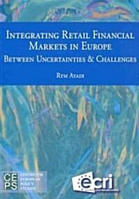 Integrating Retail Financial Markets in Europe (Paperback)