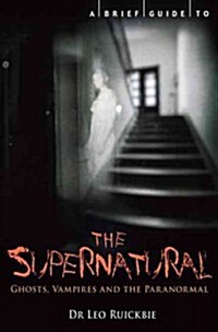 A Brief Guide to the Supernatural (Paperback)