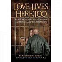 Love Lives Here, Too (Paperback)