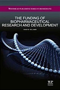The Funding of Biopharmaceutical Research and Development (Hardcover, New)