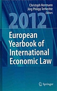 European Yearbook of International Economic Law 2012 (Hardcover, 2012)