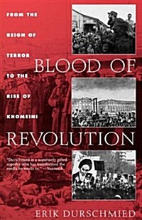 Blood of Revolution: From the Reign of Terror to the Rise of Khomeini (Paperback)