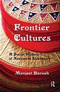 Frontier Cultures : A Social History of Assamese Literature (Hardcover)