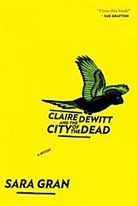 Claire DeWitt and the City of the Dead, 1 (Paperback)