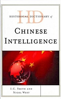 Historical Dictionary of Chinese Intelligence (Hardcover)