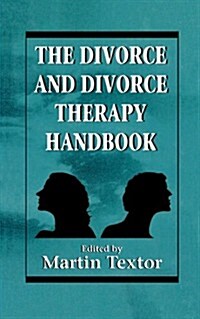 The Divorce and Divorce Therapy Handbook (Hardcover)