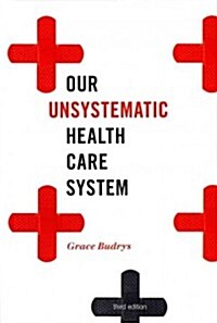 Our Unsystematic Health Care System (Hardcover, 3)
