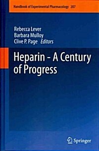 Heparin - A Century of Progress (Hardcover, 2012)