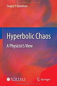 Hyperbolic Chaos: A Physicist S View (Hardcover, 2012)