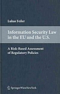 Information Security Law in the EU and the U.S. (Hardcover)