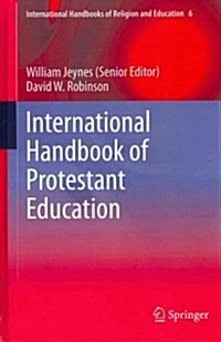 International Handbook of Protestant Education (Hardcover)