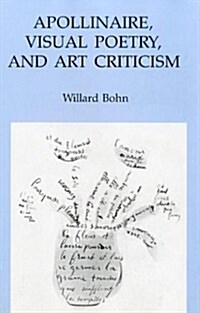 Apollinaire, Visual Poetry, and Art Criticism (Hardcover)