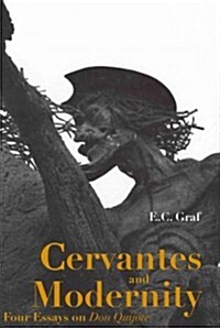 Cervantes and Modernity (Hardcover)