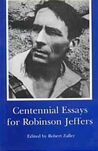 Centennial Essays for Robinson Jeffers (Hardcover)