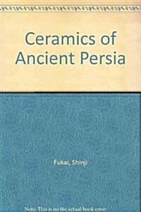 Ceramics of Ancient Persia (Hardcover)