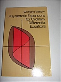 Asymptotic Expansions for Ordinary Differential Equations (Paperback)