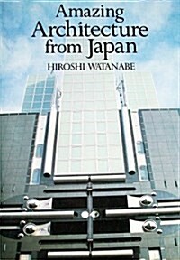 Amazing Architecture from Japan (Paperback, 1st)