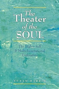 The Theater of the Soul (Paperback)