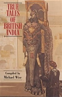 True Tales of British India (Paperback)