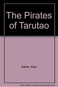 The Pirates of Tarutao (Paperback)