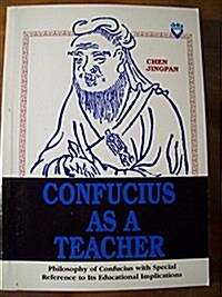 Confucius As a Teacher (Paperback, Reissue)