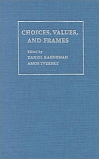 Choices, Values and Frames (Hardcover)